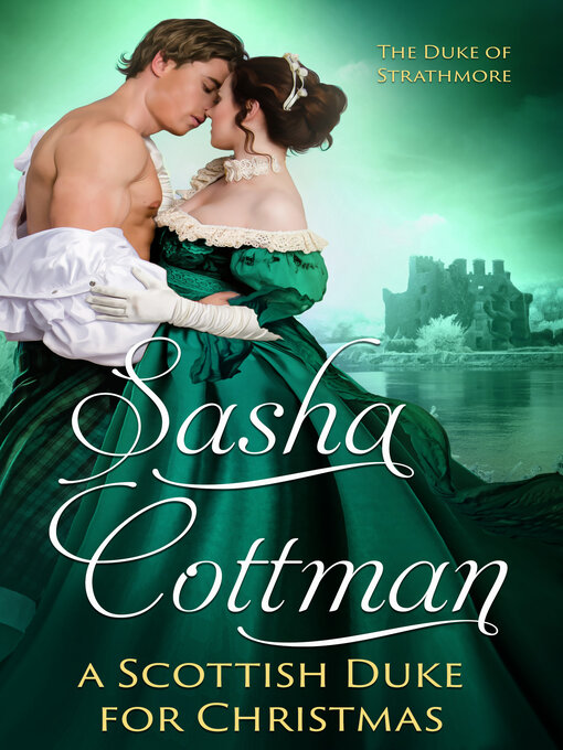 Title details for A Scottish Duke for Christmas by Sasha Cottman - Available